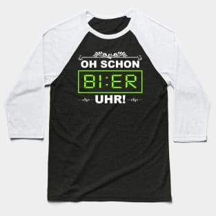 Oh Schon BIER Uhr Lustiges Alkohol Trink Saufen Sauf Party Baseball T-Shirt